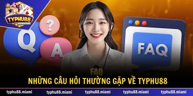 Những câu hỏi thường gặp khi chơi game tại nền tảng Typhu88